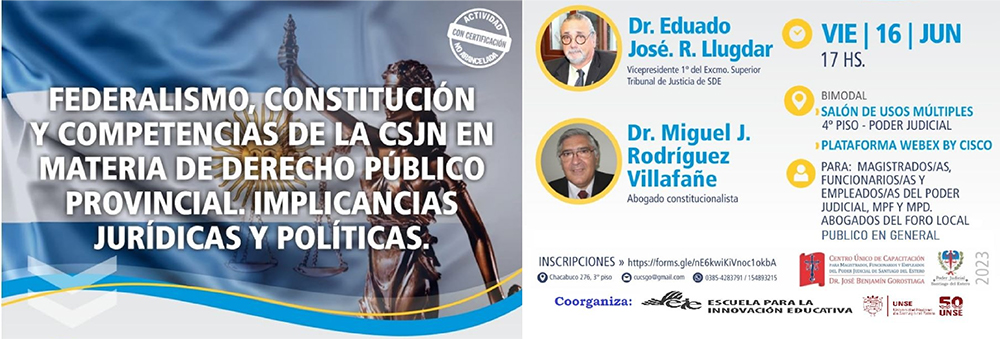 Imagen de DIFUSIÓN: Federalismo, constitución y competencias del CSJN en materia de Derecho Público Provincial. Implicancias jurídicas y políticas