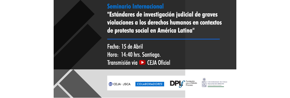 Imagen de Seminario Estándares de investigación judicial de graves violaciones a los derechos humanos en contextos de protesta social en América Latina